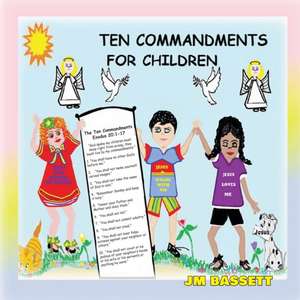 Ten Commandments for Children de Judy M. Bassett