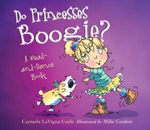 Do Princesses Boogie? de Carmela LaVigna Coyle