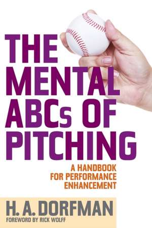 The Mental ABCs of Pitching de H. A. Dorfman