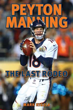 Peyton Manning de Mark Kiszla