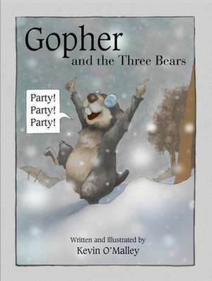 Gopher and the Three Bears de Kevin O'Malley