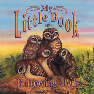 MY LITTLE BOOK OF BURROWING OWPB de Hope Irvin Marston