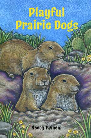 PLAYFUL PRAIRIE DOG de Neecy Twinem