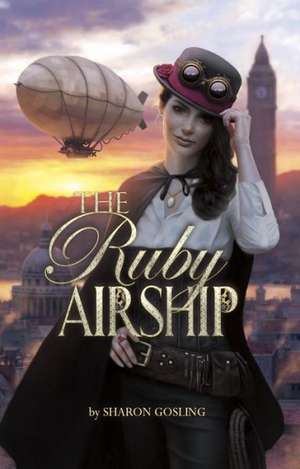 The Ruby Airship de Sharon Gosling