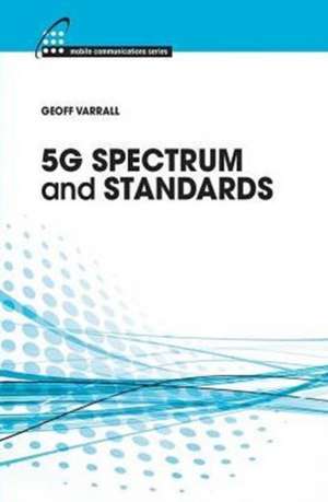 5g Spectrum and Standards de Geoff Varrall