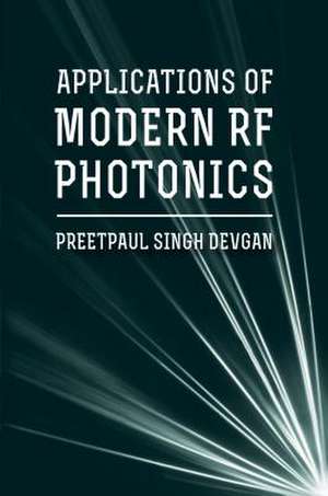 Devgan, P: Applications for Modern RF Photonics de Preetpaul Singh Devgan