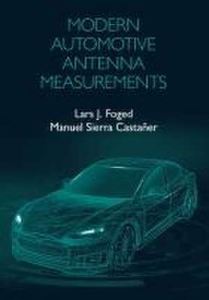 Modern Automotive Antenna Measurements de Lars Foged