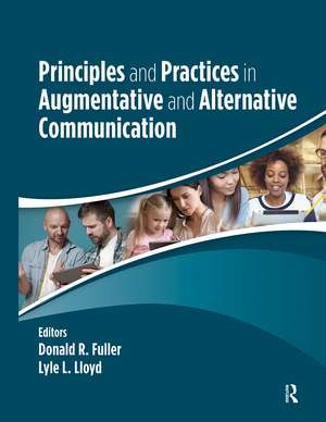 Principles and Practices in Augmentative and Alternative Communication de Donald R. Fuller