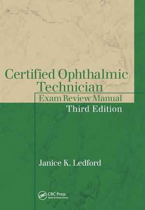 Certified Ophthalmic Technician Exam Review Manual de Janice K. Ledford