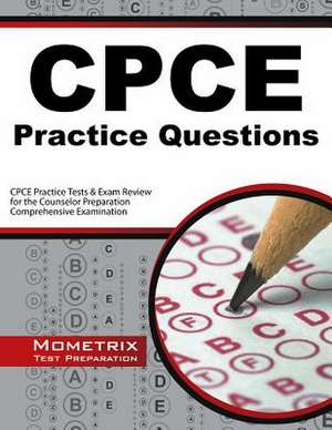 Cpce Practice Questions: Cpce Practice Tests and Exam Review for the Counselor Preparation Comprehensive Examination de Cpce Exam Secrets Test Prep