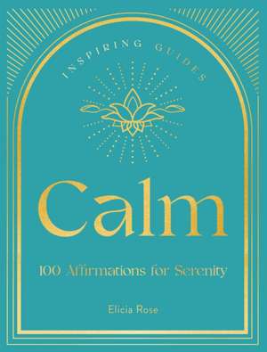 Calm de Elicia Rose Trewick