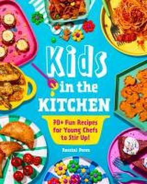 Kids in the Kitchen de Rossini Perez