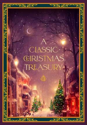 A Classic Christmas Treasury de Charles Dickens