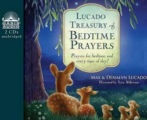 Lucado Treasury of Bedtime Prayers (Library Edition): Prayers for Bedtime and Every Time of Day! de Kathy Garver