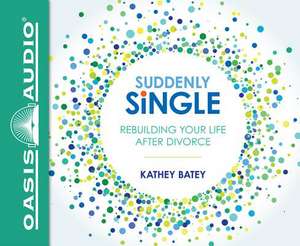 Suddenly Single (Library Edition) de Kathey Batey