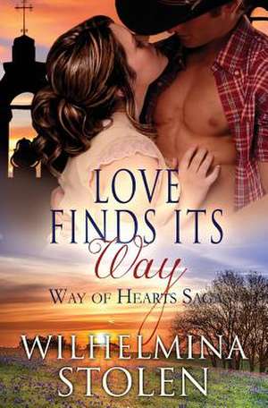 Love Finds Its Way de Wilhelmina Stolen