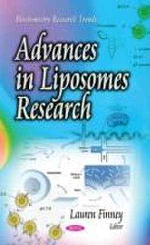 Advances in Liposomes Research de Lauren Finney