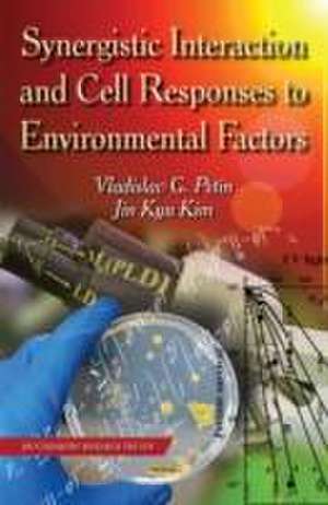 Synergistic Interaction and Cell Responses to Environmental Factors de Vladislav G. Petin