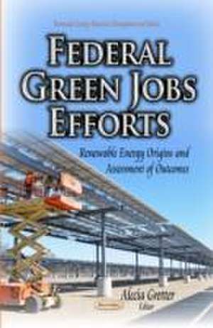 Federal Green Jobs Efforts de Alecia Gretter