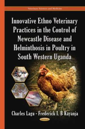 Lagu, C: Innovative Ethno Veterinary Practices in the Contro de Frederick I B Kayanja