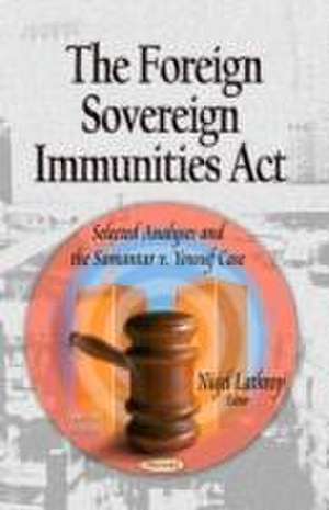 The Foreign Sovereign Immunities Act de Nigel Lathrop