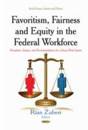 Favoritism, Fairness and Equity in the Federal Workforce de Rian Zuberi