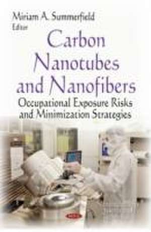 Carbon Nanotubes and Nanofibers de Miriam A. Summerfield