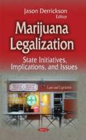 Marijuana Legalization de Jason Derrickson