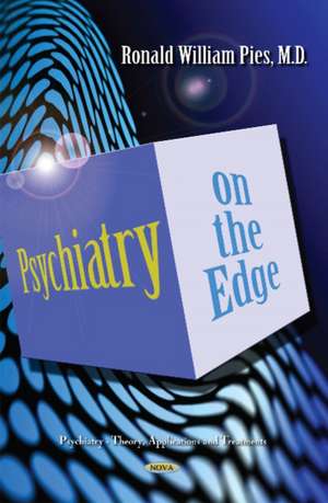 Psychiatry on the Edge de Ronald William Pies