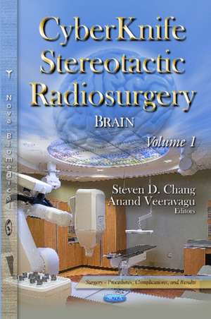 Cyberknife Stereotactic Radiosurgery de Steven D Chang