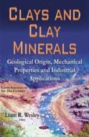 Clays and Clay Minerals de Liam R Wesley