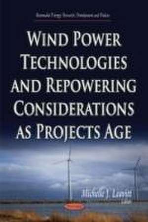 Wind Power Technologies and Repowering Considerations as Projects Age de Michelle J. Leavitt