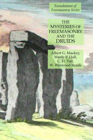 The Mysteries of Freemasonry and the Druids de Manly P. Hall