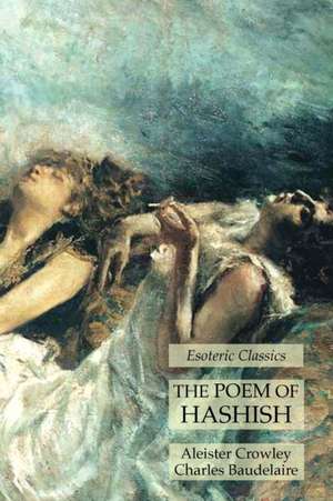 The Poem of Hashish de Charles Baudelaire