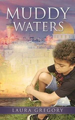 Muddy Waters de Laura Gregory