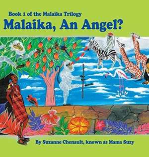 Malaika, An Angel? de Suzanne Chenault