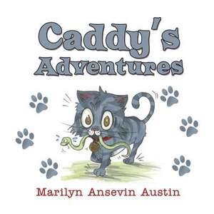 Caddy's Adventures de Marilyn Ansevin Austin