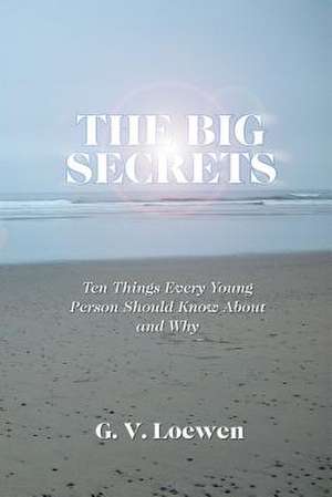 The Big Secrets de G. V. Loewen