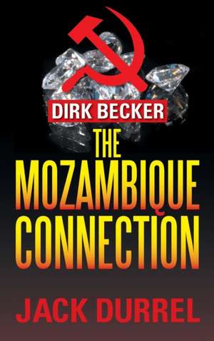 The Mozambique Connection de Jack Durrel