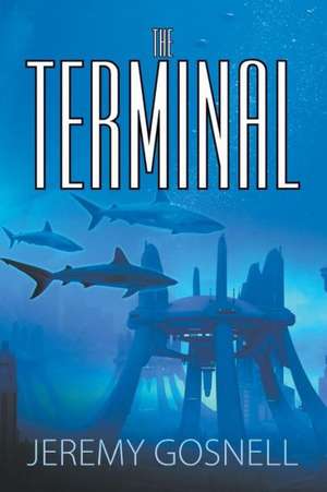 The Terminal de Jeremy Gosnell