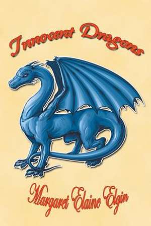 Innocent Dragons de Margaret Elaine Elgin