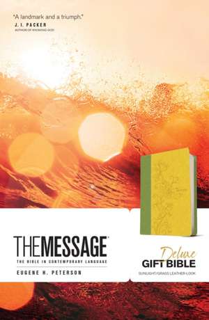 The Message Deluxe Gift Bible: The Bible in Contemporary Language de Eugene H. Peterson