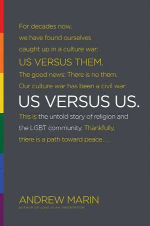 Us Versus Us: The Untold Story of Religion and the Lgbt Community de Andrew Marin