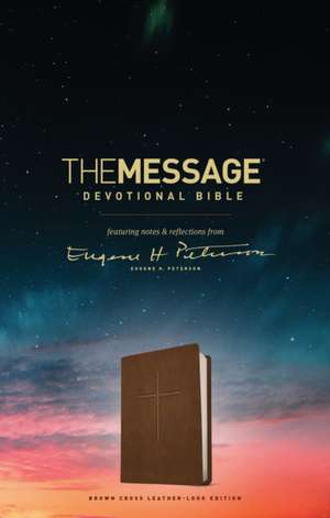 The Message Devotional Bible, Brown Cross de Eugene H. Peterson