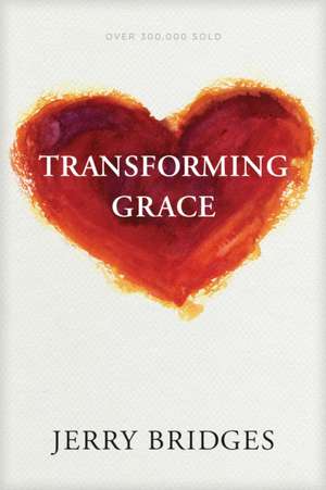 Transforming Grace de Jerry Bridges