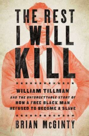 The Rest I Will Kill de Brian McGinty