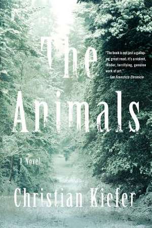 The Animals – A Novel de Christian Kiefer