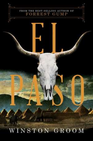 El Paso – A Novel de Winston Groom