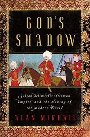 God's Shadow de Alan Mikhail
