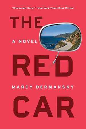 The Red Car – A Novel de Marcy Dermansky